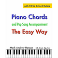 Piano Chords & Pop Song Accompaniment - the Easy Way: The Fun and Fast Way to Play Your Favourite Songs