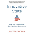 Innovative State: How New Technologies Can Transform Government