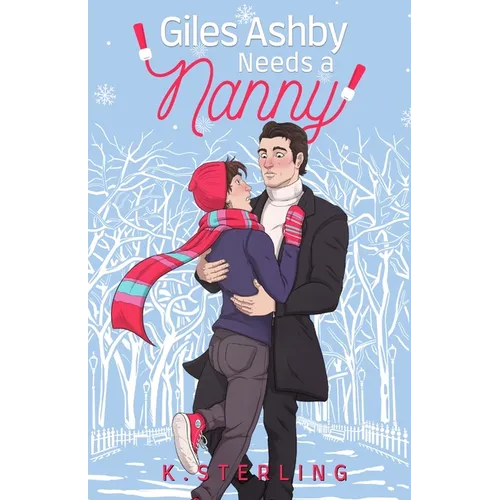 Giles Ashby Needs A Nanny: Nannies of New York Book 2
