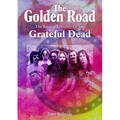The Golden Road:: The Recorded History of the Grateful Dead