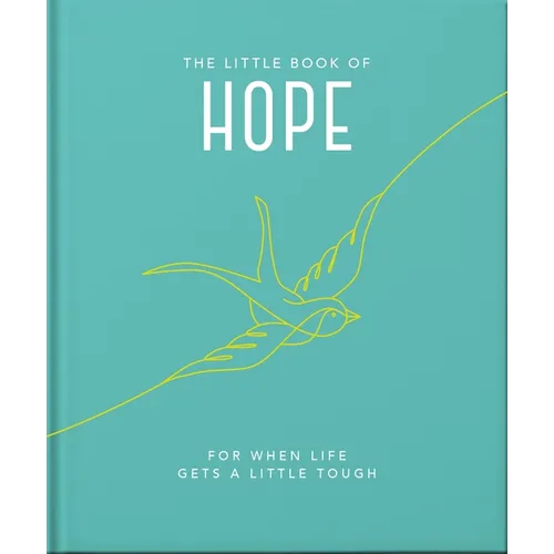 The Little Book of Hope: For When Life Gets a Little Tough
