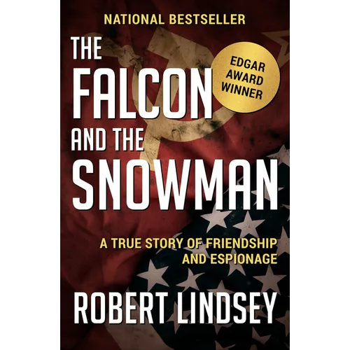 The Falcon and the Snowman: A True Story of Friendship and Espionage