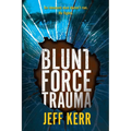 Blunt Force Trauma: An Adam Cash mystery