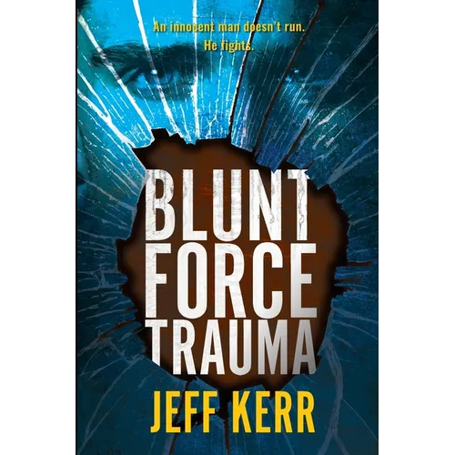 Blunt Force Trauma: An Adam Cash mystery