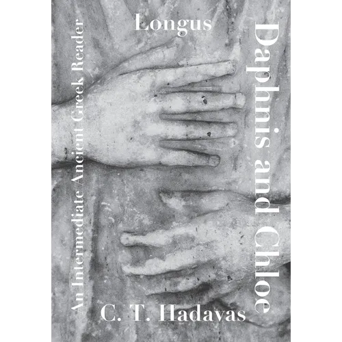 Longus, Daphnis and Chloe: An Intermediate Ancient Greek Reader