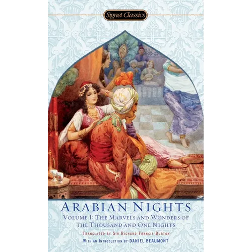 The Arabian Nights, Volume I: The Marvels and Wonders of the Thousand and One Nights