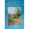 Life, Liberty, & Political Happiness: Poverty-Grown Constitutional Principles