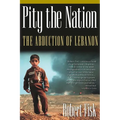 Pity the Nation: The Abduction of Lebanon