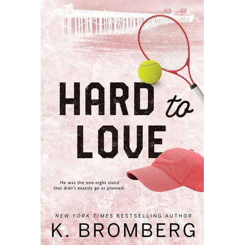 Hard to Love: Special Edition (The Play Hard Series (The Kincade Sisters))