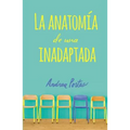 Anatomía de Una Inadaptada: Anatomy of a Misfit (Spanish Edition)