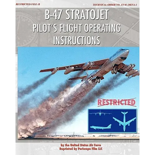 B-47 Stratojet Pilot's Flight Operating Instructions