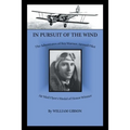 In Pursuit of the Wind: The Adventures of Roy Warner, Airmail Pilot