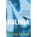Bulimia: Understanding The Voice Inside My Daughter's Head