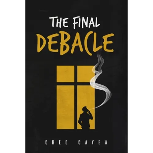 The Final Debacle