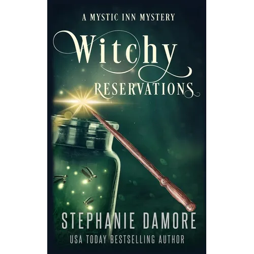 Witchy Reservations: A Paranormal Cozy Mystery