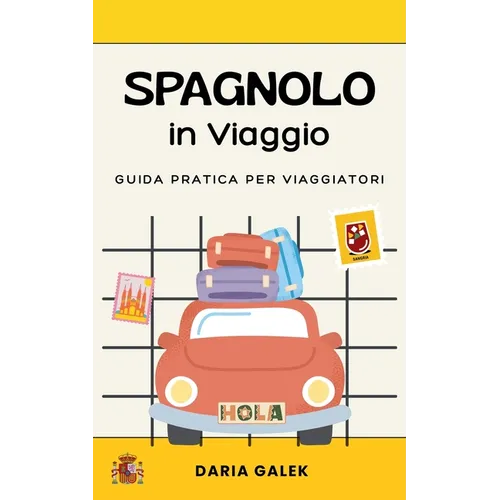 Spagnolo in Viaggio: Guida pratica per viaggiatori