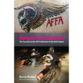 Running with the Devil: The True Story Of The Atf's Infiltration Of The Hells Angels