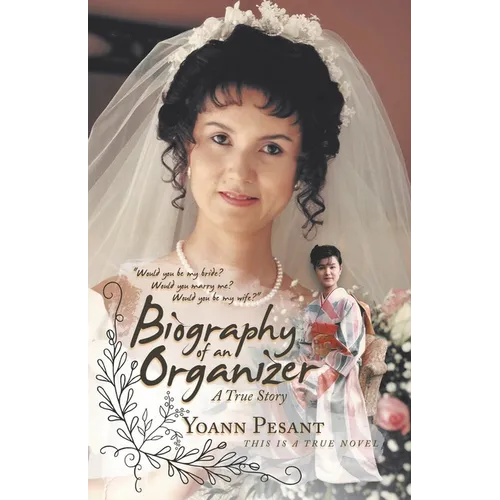Biography of an Organizer: A True Story