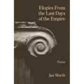 Elegies From the Last Days of the Empire