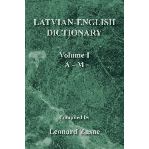 Latvian-English Dictionary: Volume I a - M