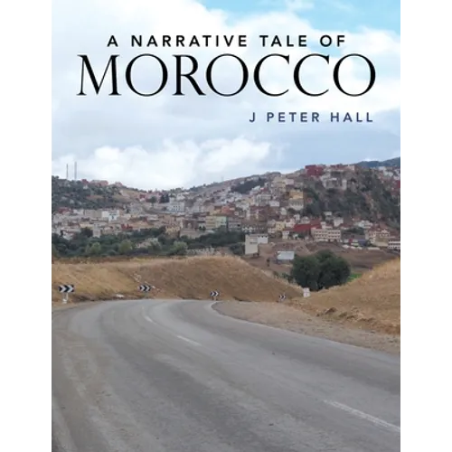 A Narrative Tale of Morocco