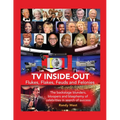 TV Inside-Out - Flukes, Flakes, Feuds and Felonies - The backstage blunders, bloopers and blasphemy of celebrities in search of success
