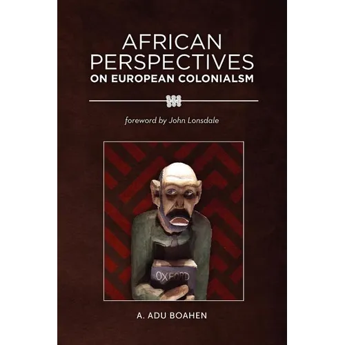 African Perspectives on European Colonialism