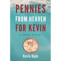Pennies from Heaven for Kevin