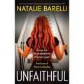 Unfaithful: An unputdownable and absolutely gripping psychological thriller