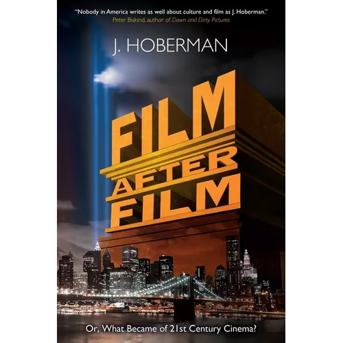 Film After Film: Or, What Became of 21st Century Cinema?