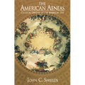 The American Aeneas: Classical Origins of the American Self