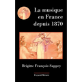 La Musique En France Depuis 1870
