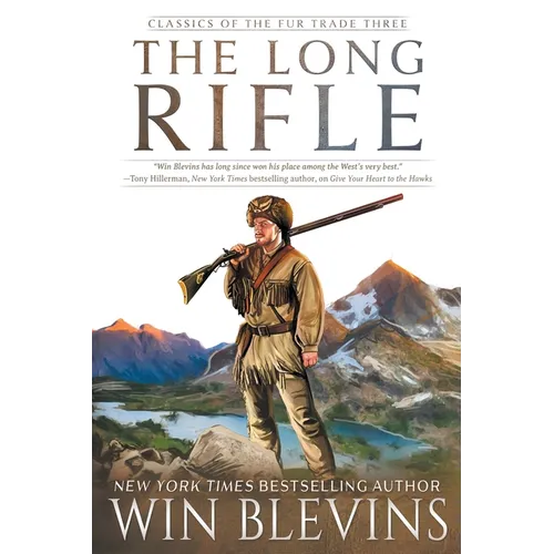 The Long Rifle: (A Mountain Man Narrative)