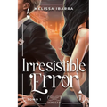 Irresistible Error (Tomo 1)