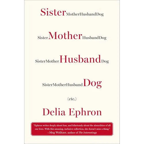 Sister Mother Husband Dog: (Etc.)