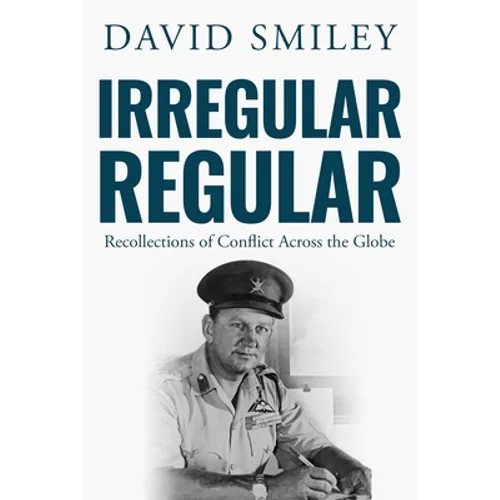 Irregular Regular: Recollections of Conflict Across the Globe
