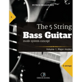 The 5 String Bass Guitar: mode system concept, Volume 1: major modes