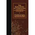 The Kama Sutra of Vatsyayana: Translated from the Sanscrit. In Seven Parts, with Preface, Introduction, and Concluding Remarks