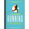 The 365-Day Running Journal: Log Workouts, Improve Your Runs, Stay Motivated
