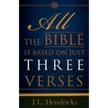 All the Bible Is Based on Just Three Verses