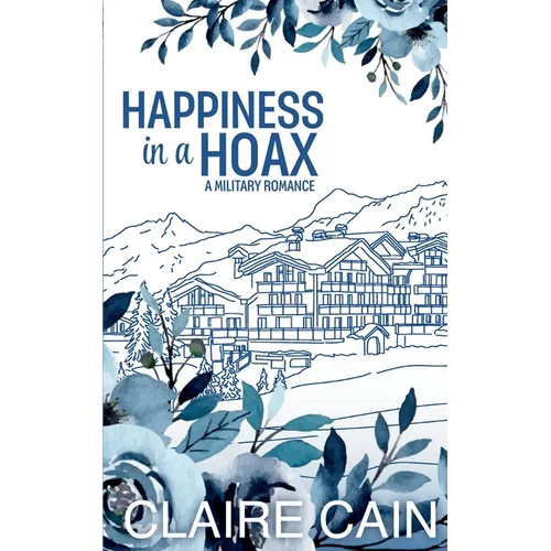 Happiness in a Hoax: A Sweet Military Romance