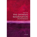 The Catholic Reformation: A Very Short Introduction