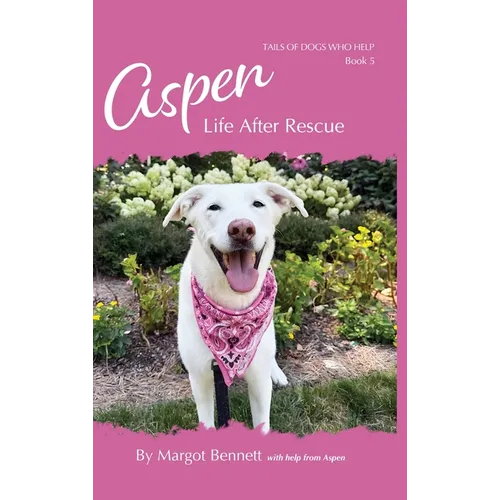 Aspen, Life After Rescue: Book 5