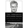 Arkansas Hitchhike Killer: James Waybern Red Hall
