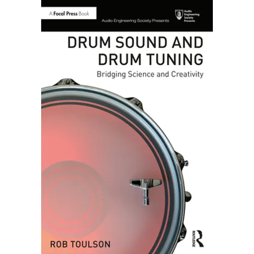 Drum Sound and Drum Tuning: Bridging Science and Creativity