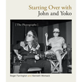 Starting Over with John and Yoko: The Photographs