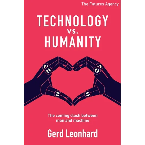 Technology vs Humanity: The coming clash between man and machine