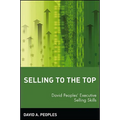 Selling to the Top: David Peoples' Executive Selling Skills