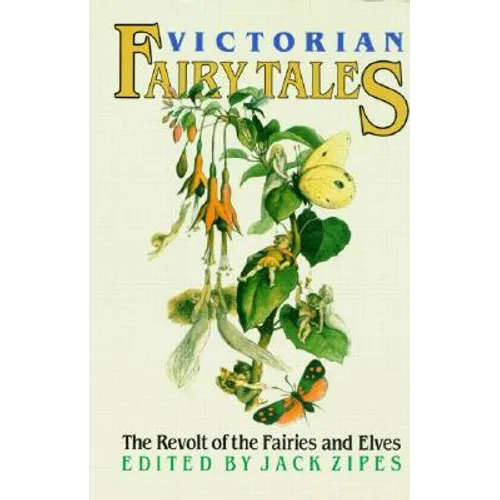 Victorian Fairy Tales: The Revolt of the Fairies and Elves