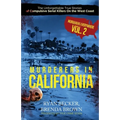 Murderers In California: The Unforgettable True Stories of Compulsive Serial Killers On the West Coast
